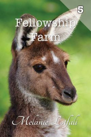 Книга Fellowship Farm 5 Melanie Lotfali