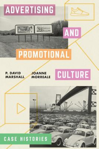 Kniha Advertising and Promotional Culture P. David Marshall