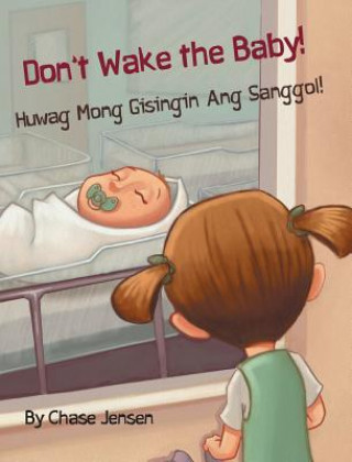 Książka Don't Wake the Baby! / Huwag Mong Gisingin Ang Sanggol! Chase Jensen