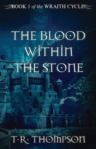 Kniha Blood Within the Stone T. R. Thompson
