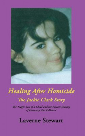 Kniha Healing after Homicide Laverne Stewart