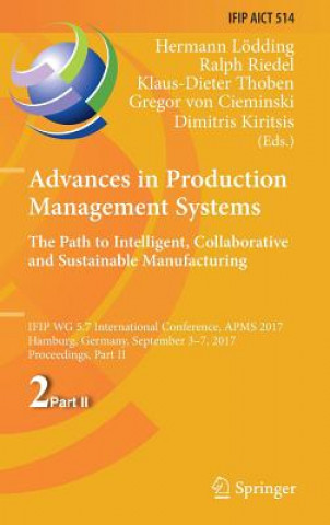 Książka Advances in Production Management Systems. The Path to Intelligent, Collaborative and Sustainable Manufacturing Hermann Lödding