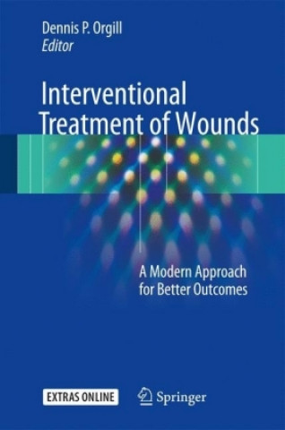 Book Interventional Treatment of Wounds Dennis P. Orgill