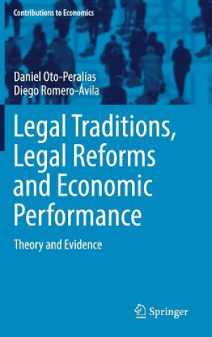 Buch Legal Traditions, Legal Reforms and Economic Performance Daniel Oto-Peralías