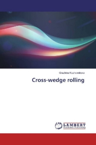 Knjiga Cross-wedge rolling Grazhina Kozhevnikova