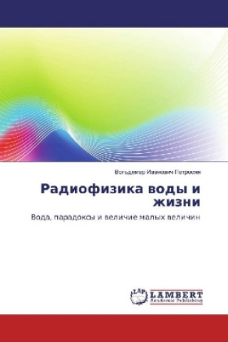 Kniha Radiofizika vody i zhizni Vol'demar Ivanovich Petrosyan
