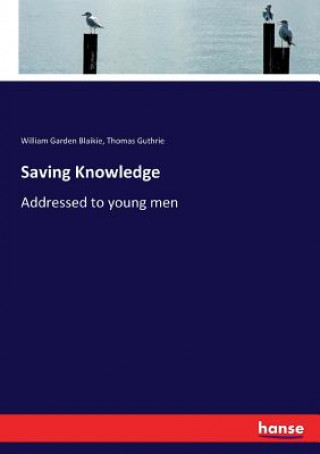 Книга Saving Knowledge William Garden Blaikie