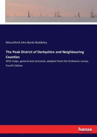 Carte Peak District of Derbyshire and Neighbouring Counties Mountford John Byrde Baddeley