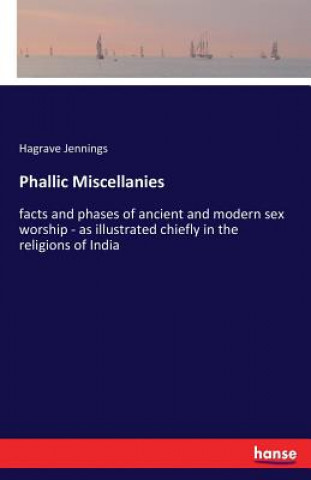 Kniha Phallic Miscellanies Hagrave Jennings