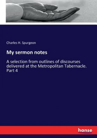 Kniha My sermon notes Charles H. Spurgeon