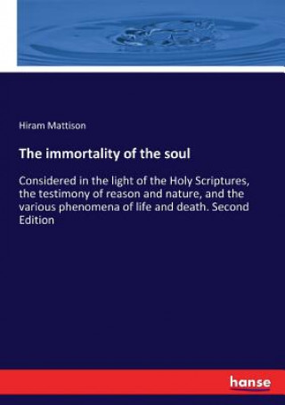 Könyv immortality of the soul Hiram Mattison