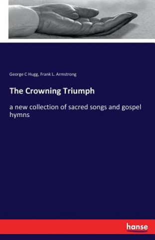 Kniha Crowning Triumph George C Hugg