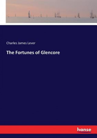 Livre Fortunes of Glencore Charles James Lever