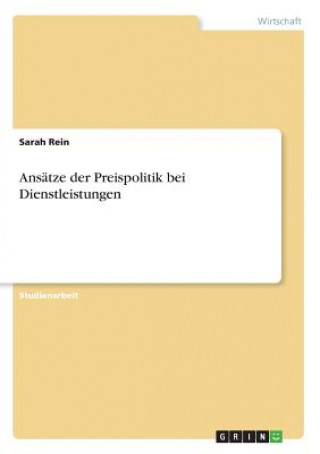 Kniha Ansätze der Preispolitik bei Dienstleistungen Sarah Rein