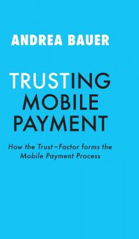 Buch TRUSTING MOBILE PAYMENT Andrea Bauer