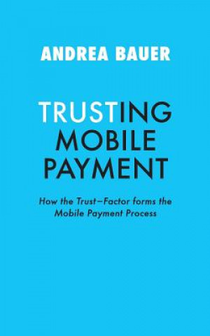 Buch TRUSTING MOBILE PAYMENT Andrea Bauer