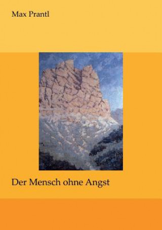 Kniha Mensch ohne Angst Max Prantl