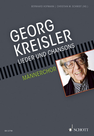 Prasa Georg Kreisler. Lieder und Chansons in Bearbeitungen für Männerchor und Klavier Georg Kreisler