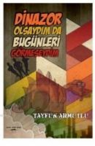 Carte Dinazor Olsaydim da Bugünleri Görmeseydim Tayfun Armutlu