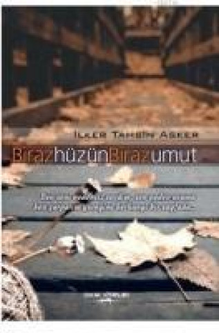 Книга Biraz Hüzün Biraz Umut Ilker Tahsin Asker