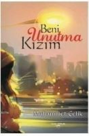 Book Beni Unutma Kizim Muhammet Celik