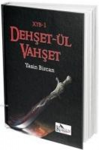 Kniha Dehsetül Vahset Yasin Bircan