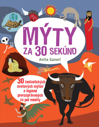 Kniha Mýty za 30 sekúnd Anita Ganeri