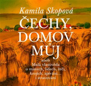 Book Čechy, domov můj Kamila Skopová