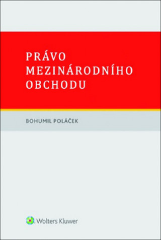 Book Právo mezinárodního obchodu Bohumil Poláček