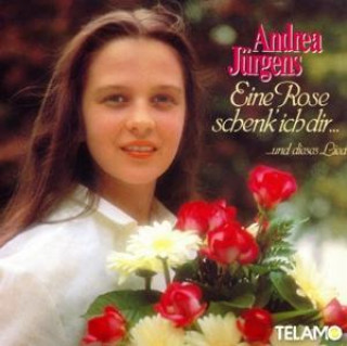 Audio Eine Rose schenk ich dir...und dieses Lied Andrea Jürgens