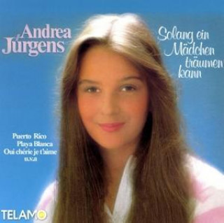 Audio Solang ein Mädchen träumen kann Andrea Jürgens