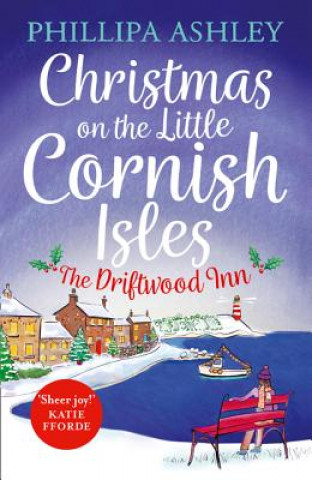Kniha Christmas on the Little Cornish Isles: The Driftwood Inn Phillipa Ashley
