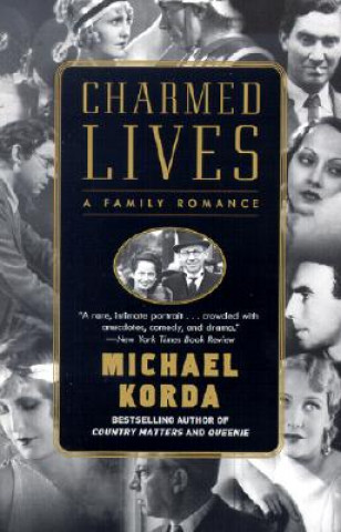 Carte Charmed Lives: A Family Romance Michael Korda