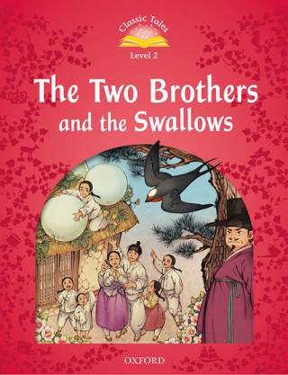 Carte Classic Tales Second Edition: Level 2: The Two Brothers and the Swallows Audio Pack Rachel Bladon