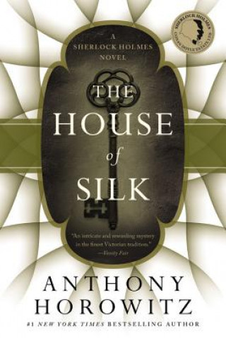 Könyv The House of Silk: A Sherlock Holmes Novel Anthony Horowitz