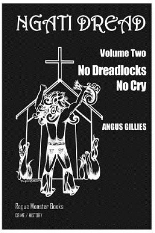 Kniha No Dreadlocks No Cry Angus Gillies