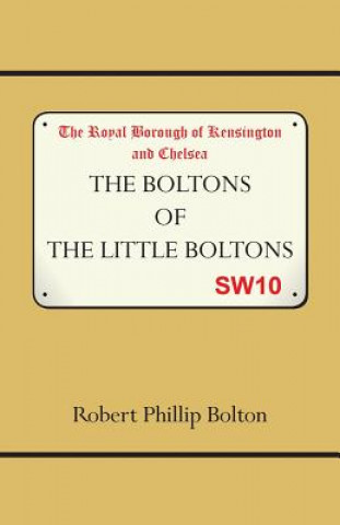 Libro Boltons of The Little Boltons Robert Philip Bolton