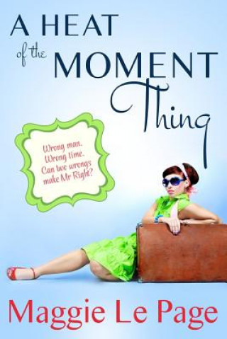 Książka A Heat Of The Moment Thing Maggie Le Page