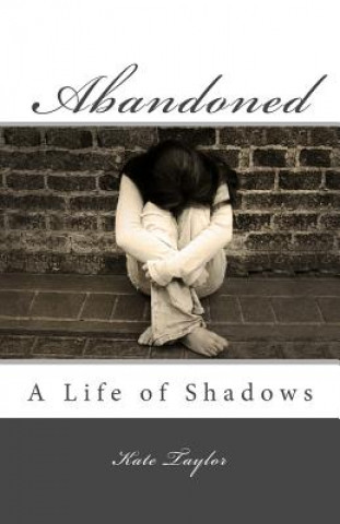 Buch Abandoned: A Life of Shadows Kate Taylor