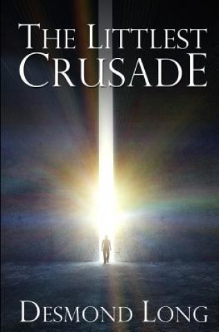 Knjiga The Littlest Crusade Desmond Long