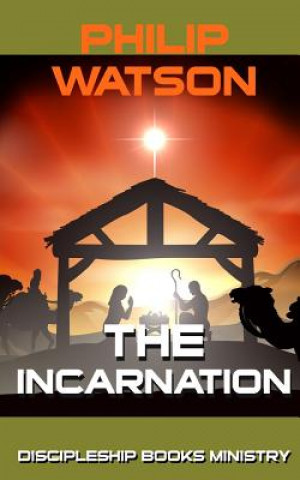 Livre The Incarnation Philip Watson