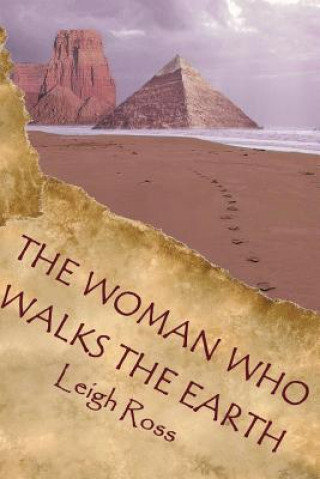 Carte The Woman who walks the Earth: Ki Wahine Ko Hikoi Te Whenua MS Leigh Ross