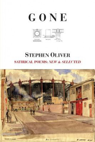 Książka Gone: Satirical Poems: New & Selected Stephen Oliver