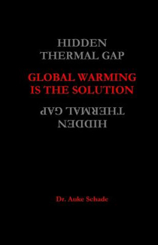 Livro Global Warming is the Solution Dr Auke Jacominus Schade