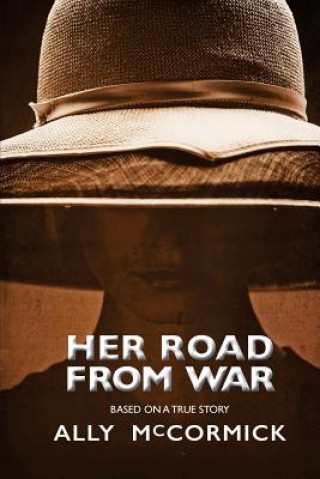 Knjiga Her Road From War Ally McCormick