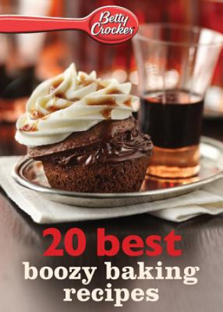 Kniha Betty Crocker Best Boozy Baking Recipes Betty Ed D Crocker