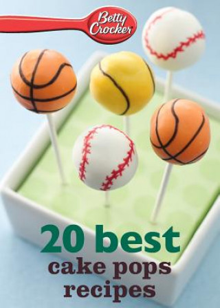 Книга Betty Crocker 20 Best Cake Pops Recipe Betty Ed D Crocker