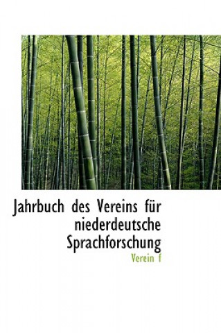 Kniha Jahrbuch Des Vereins Fa1/4r Niederdeutsche Sprachforschung Verein F