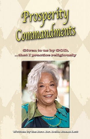 Kniha Prosperity Commandments: Given to us by God, that I practice religiously Rev Della Reese Lett