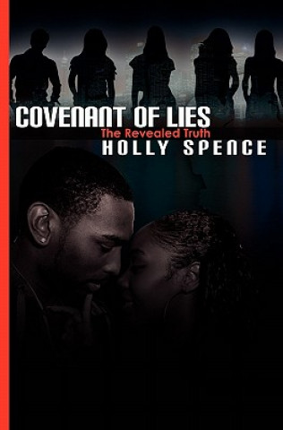 Könyv Covenant of Lies The Revealed Truth Holly Spence